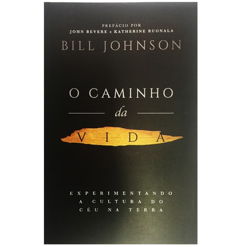 Livro "O Caminho da Vida" de Bill Johnson, capa preta com título dourado e subtítulo branco. — Plenitude