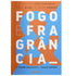 Livro "Fogo e Fragrância" de Andy Byrd e Sean Feucht, capa azul e laranja com letras grandes. — Plenitude