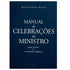 Manual de Celebrações do Ministro - Jaziel Guerreiro Martins