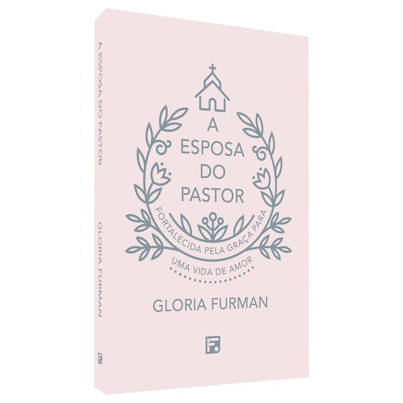 A Esposa do Pastor | Gloria Furman