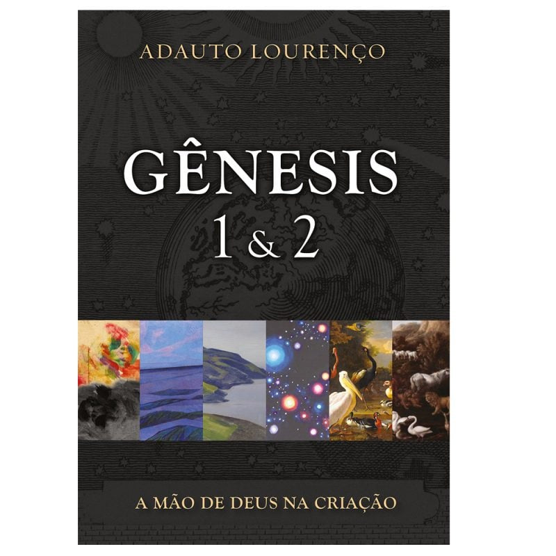 Livro Gênesis 1 E 2 | Adauto Lourenço, capa preta com imagens coloridas na parte inferior. — Plenitude