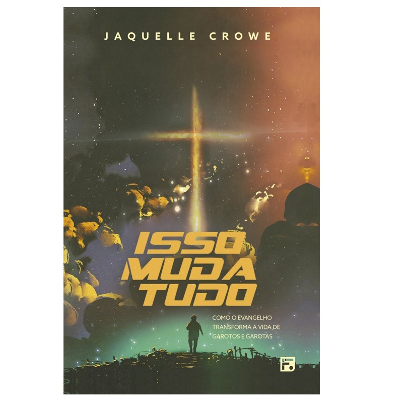 Livro: Isso Muda Tudo, capa escura com cruz brilhante e pessoa olhando para o céu. — Plenitude