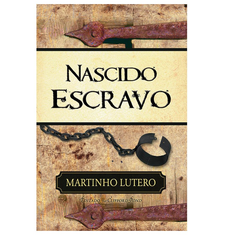 Nascido Escravo | Martinho Lutero