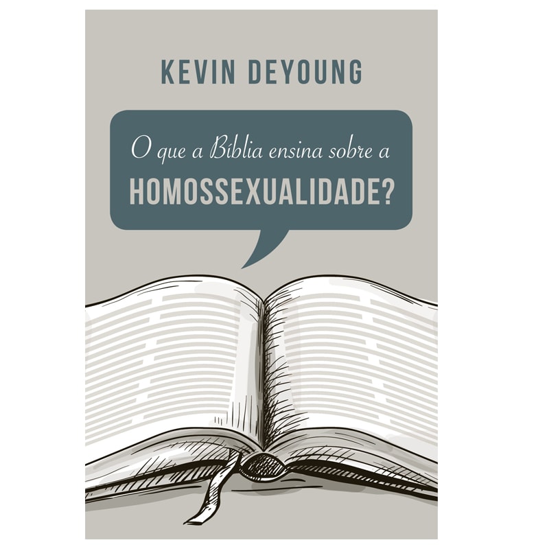 O que a Bíblia Ensina Sobre a Homossexualidade? | Kevin Deyoung