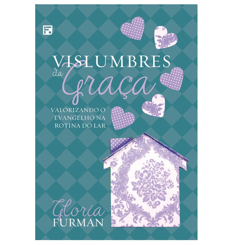 Livro Vislumbres da Graça, capa azul-petróleo com corações e casa em lilás. — Plenitude
