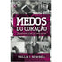 Livro Medos do Coração de Trillia J. Newbell, capa com colagem de fotos em tons de cinza e rosa. — Plenitude