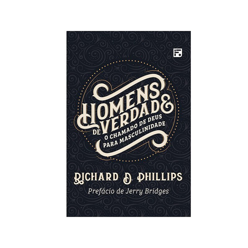 Homens de verdade | Richard D. Phillips