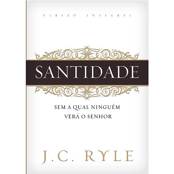 Livro Santidade | J. C. Ryle, capa branca com detalhes dourados e título em preto. — Plenitude