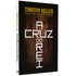 Livro A Cruz Do Rei de Timothy Keller, capa dura marrom escura com letras brancas e douradas. — Plenitude