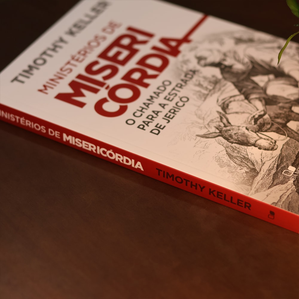 Ministérios de Misericórdia | Timothy Keller