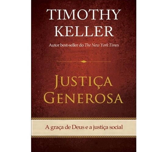 Justiça Generosa | Timothy Keller