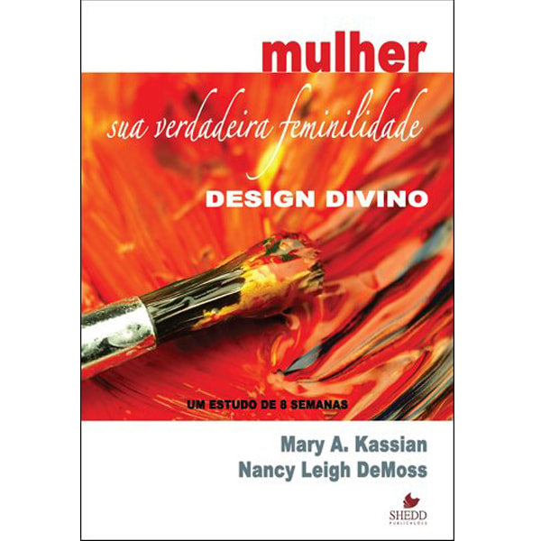 Mulher: Sua verdadeira feminilidade | Vol. 1 | Nancy Leigh DeMoss