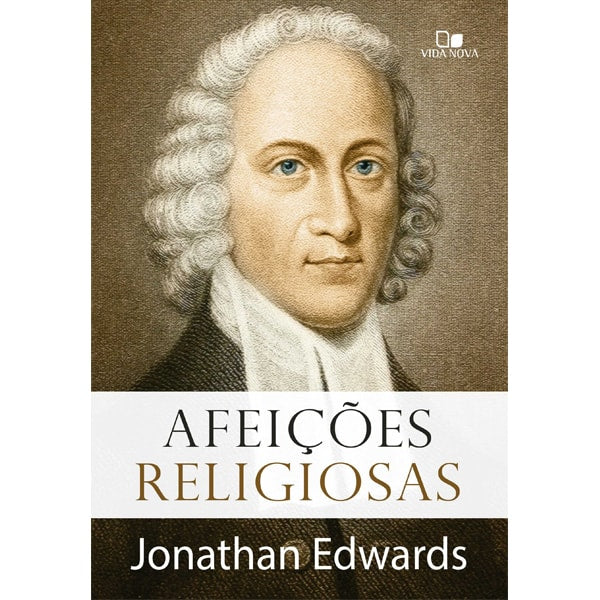 Livro Afeições Religiosas, capa branca com retrato de Jonathan Edwards. — Plenitude