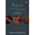 Amar como Jesus ama | Philip Graham Ryken