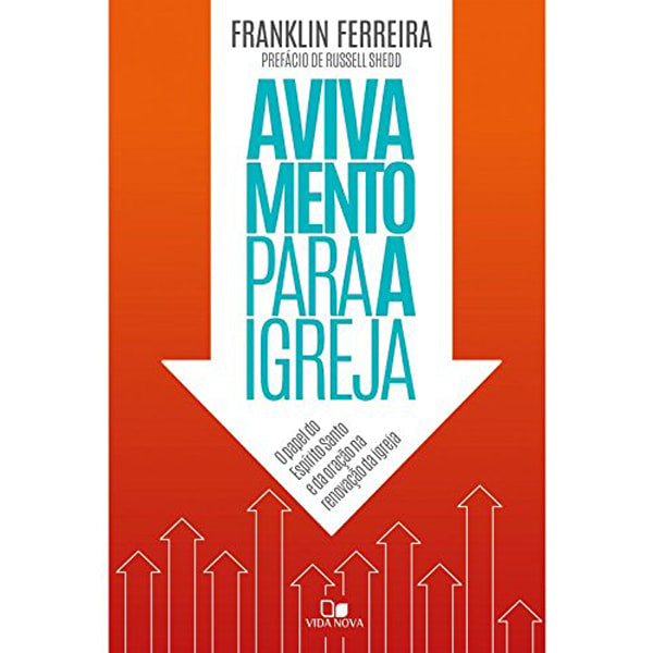 Capa do livro Avivamento Para a Igreja, de Franklin Ferreira, com fundo laranja e setas brancas. — Plenitude