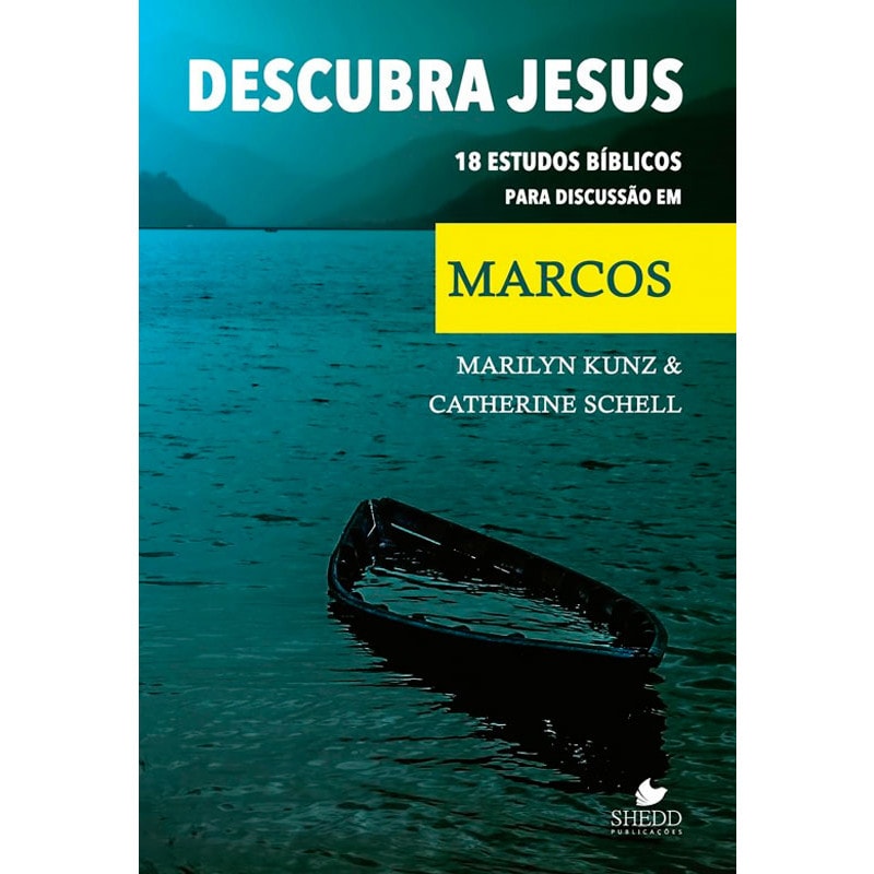 Capa do livro Descubra Jesus, de Marilyn Kunz e Catherine Schell, com paisagem de lago e barco. — Plenitude