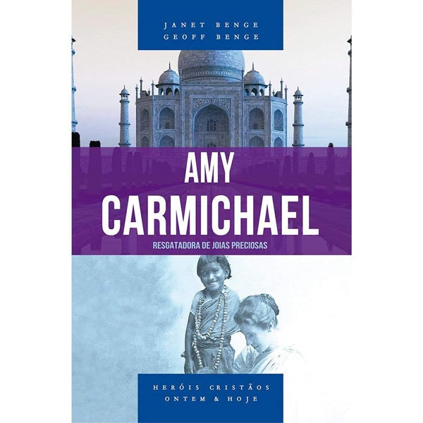Amy Carmichael | Geoff Benge
