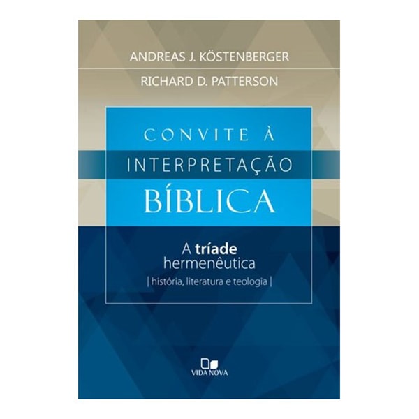 Capa do livro Convite à Interpretação Bíblica de Andreas J. Kostenberger, com fundo azul escuro e formas geométricas. — Plenitude