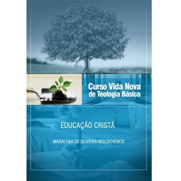 Capa do livro Educação Cristã, Vol. 8 do Curso Vida Nova de Teologia Básica, com árvore e ferramentas. — Plenitude