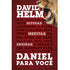 Daniel Para Você | David Helm
