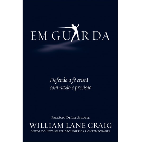 Em Guarda | William Lane Craig