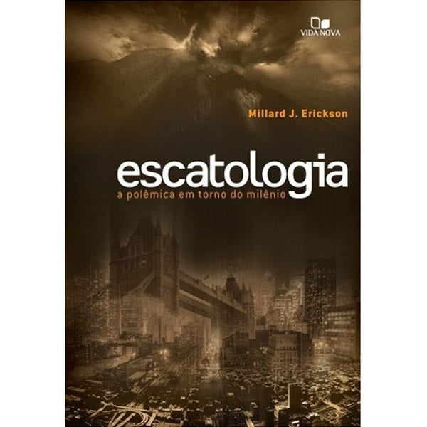 Livro Escatologia a Polêmica em Torno do Milênio | Millard J. Erickson, capa marrom com paisagem urbana e montanhas. — Plenitude