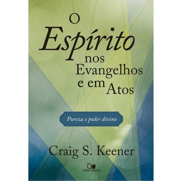Capa do livro O Espírito nos Evangelhos e em Atos de Craig S. Keener, com fundo verde e azul e título em branco. — Plenitude