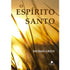 Livro: O Espírito Santo | Michael Green. Capa com campo de trigo dourado ao pôr do sol. — Plenitude