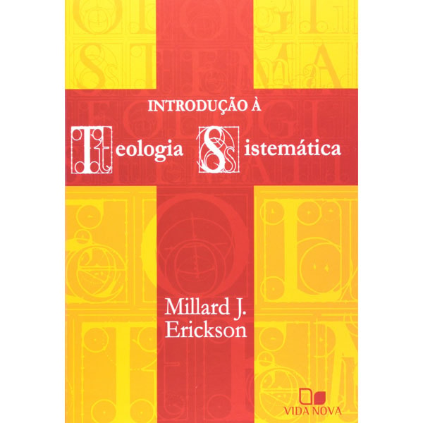 Livro Introdução à Teologia Sistemática por Millard J. Erickson, capa amarela com cruz vermelha. — Plenitude