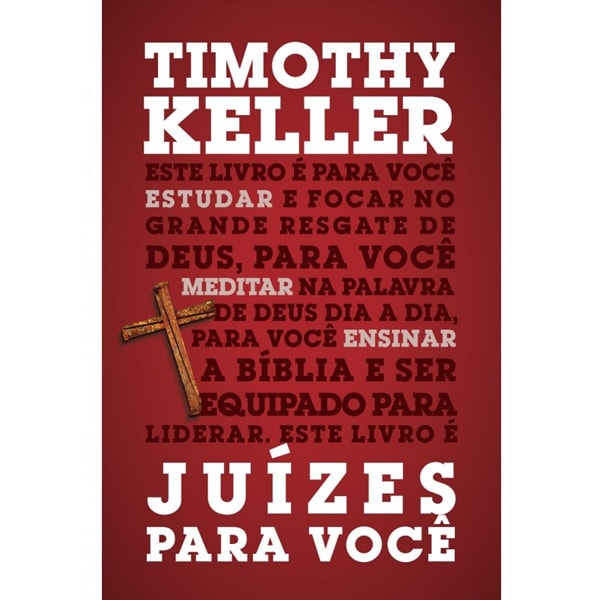 Livro Juízes Para Você | Timothy Keller, capa vermelha com título em branco e cruz de madeira. — Plenitude