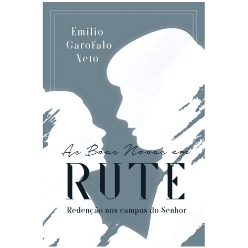 Livro de capa mole, azul claro com silhuetas de duas pessoas. Título: As Boas Novas em Rute. — Plenitude