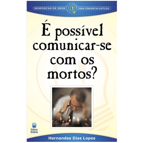 Livro É Possível Comunicar-se Com os Mortos?, capa branca com título em preto e imagem de homem pensativo. — Plenitude