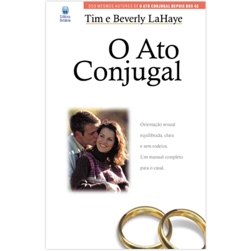 O Ato Conjugal | Tim e Beverly LaHaye