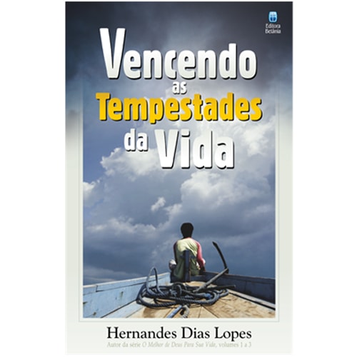 Livro "Vencendo as Tempestades da Vida" de Hernandes Dias Lopes, capa com homem em barco sob céu tempestuoso. — Plenitude
