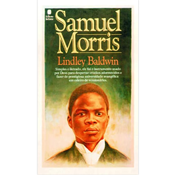 Livro "Samuel Morris" de Lindley Baldwin, capa com retrato de homem negro e texto em verde. — Plenitude