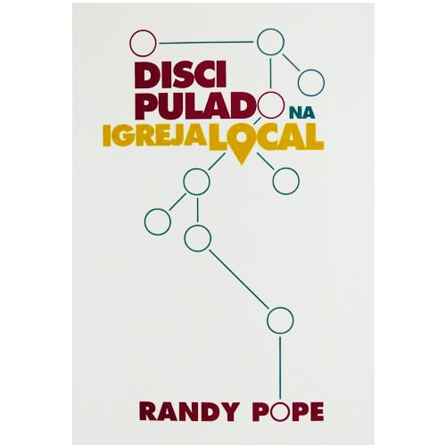 Livro Discipulado na Igreja Local | Randy Pope, capa branca com diagrama de círculos e linhas coloridas. — Plenitude