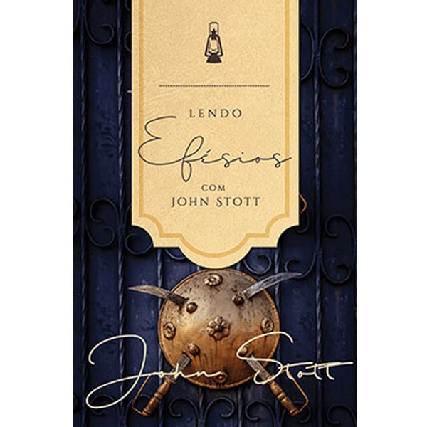 Livro Lendo Efésios com John Stott, capa em tons de azul e dourado com ilustrações. — Plenitude