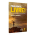 Finalmente, Livre! | Heath Lambert