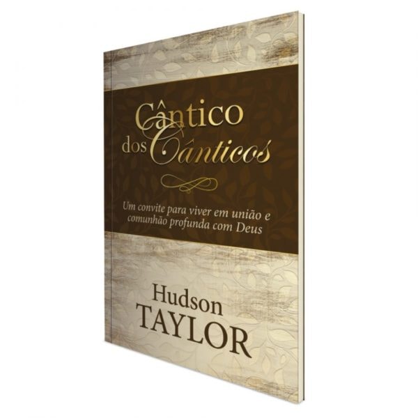 Cântico dos Cânticos | Hudson Taylor