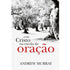 Livro Com Cristo na Escola de Oração, de Andrew Murray, capa branca com ilustração de árvores. — Plenitude
