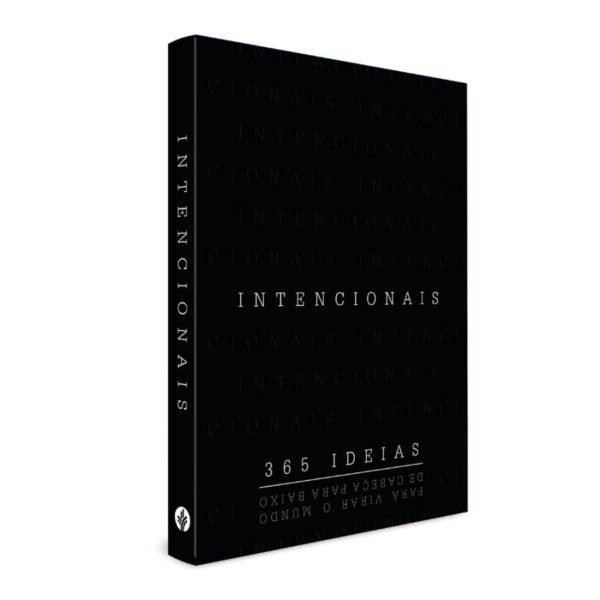 Intencionais | 365 ideias Para Virar o Mundo de Cabeça para Baixo