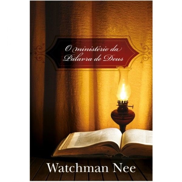 Livro O Ministério da Palavra de Deus, Watchman Nee, capa marrom com lâmpada — Plenitude