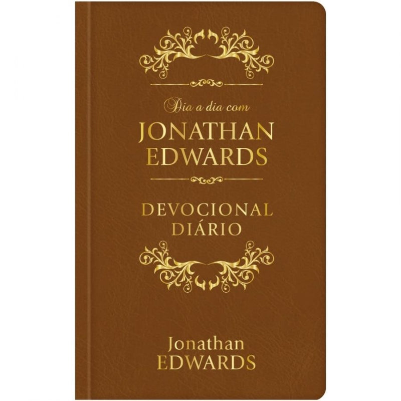 Dia A Dia Com Jonathan Edwards | Devocional Diário | Versão Luxo