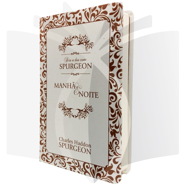 Dia a Dia com Spurgeon - Manhã e Noite | C. H. Spurgeon | Tecido | Presente