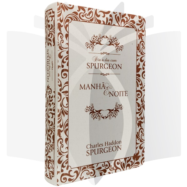 Dia a Dia com Spurgeon - Manhã e Noite | C. H. Spurgeon | Tecido | Presente