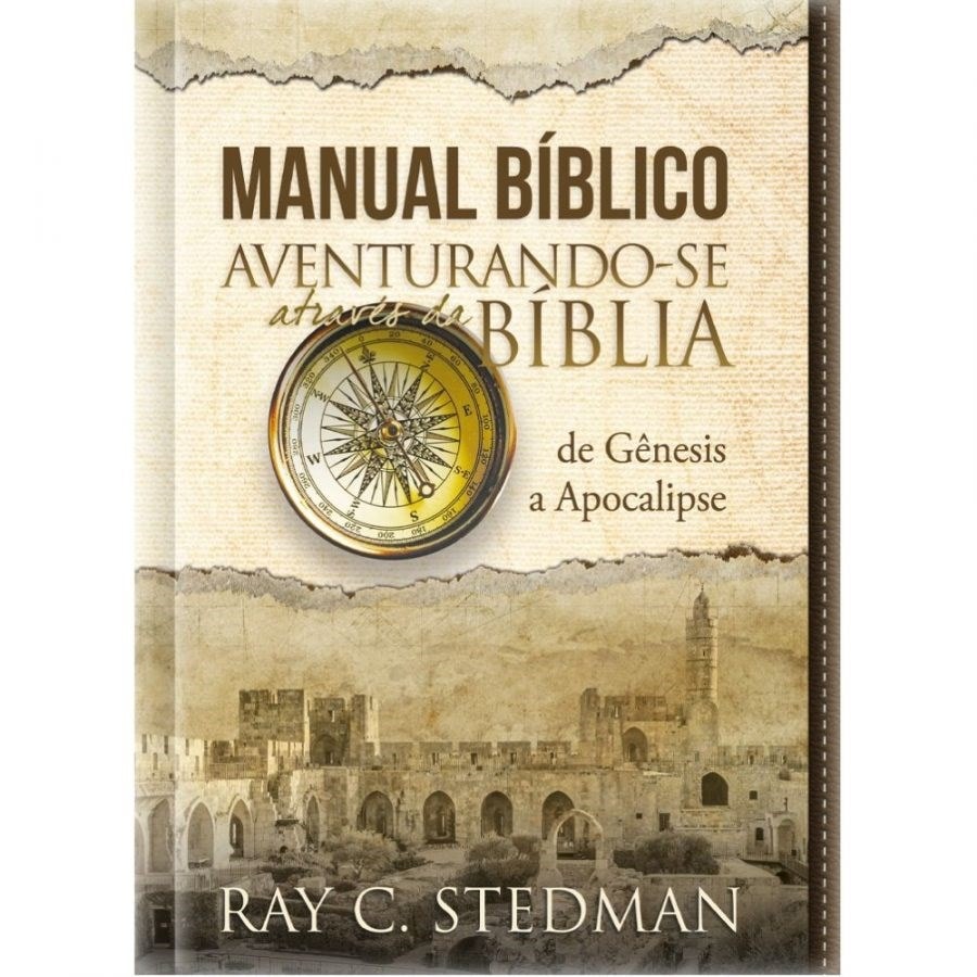 Manual Bíblico Aventurando-se Através da Bíblia | Ray C. Stedman