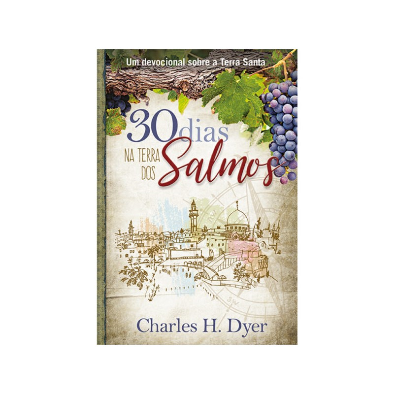 Livro 30 Dias na Terra dos Salmos, capa com uvas e ilustração de paisagem urbana. — Plenitude