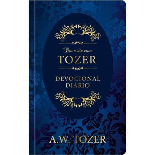 Livro Dia a Dia com Tozer, Devocional, Capa Dura azul com detalhes dourados — Plenitude