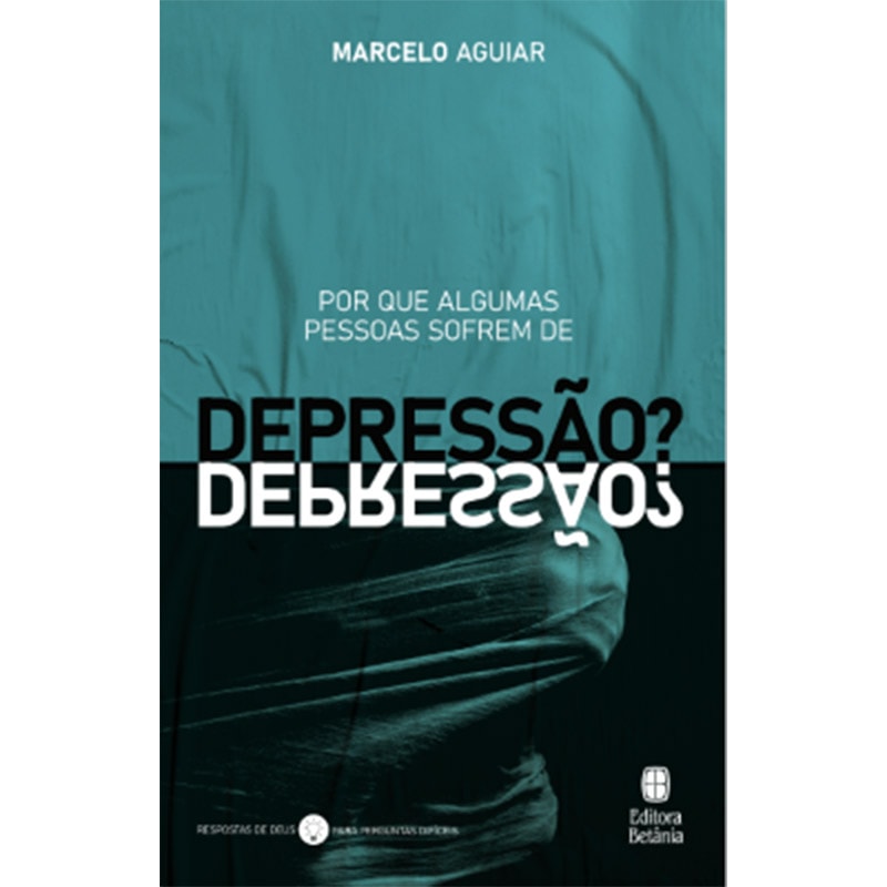 Livro de capa comum, "Por que Algumas Pessoas Sofrem de Depressão?" de Marcelo Aguiar, em tons de azul escuro e branco. — Plenitude