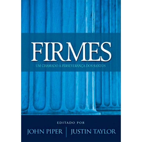 Firmes | John Piper